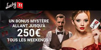 Bonus Booster de Lucky31 Casino : jusqu’à 250 € en cash sur vos dépôts entre vendredi et samedi