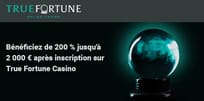 Le bonus de bienvenue attrayant de True Fortune Casino