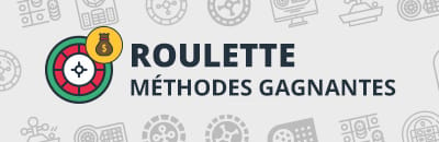 Methode gagnante Roulette