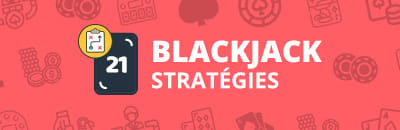 Blackjack stratégies