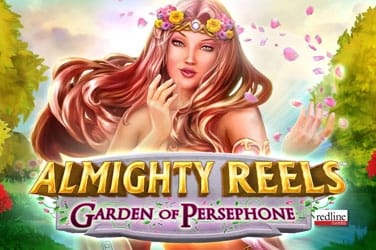 Almighty reels garden of persephone